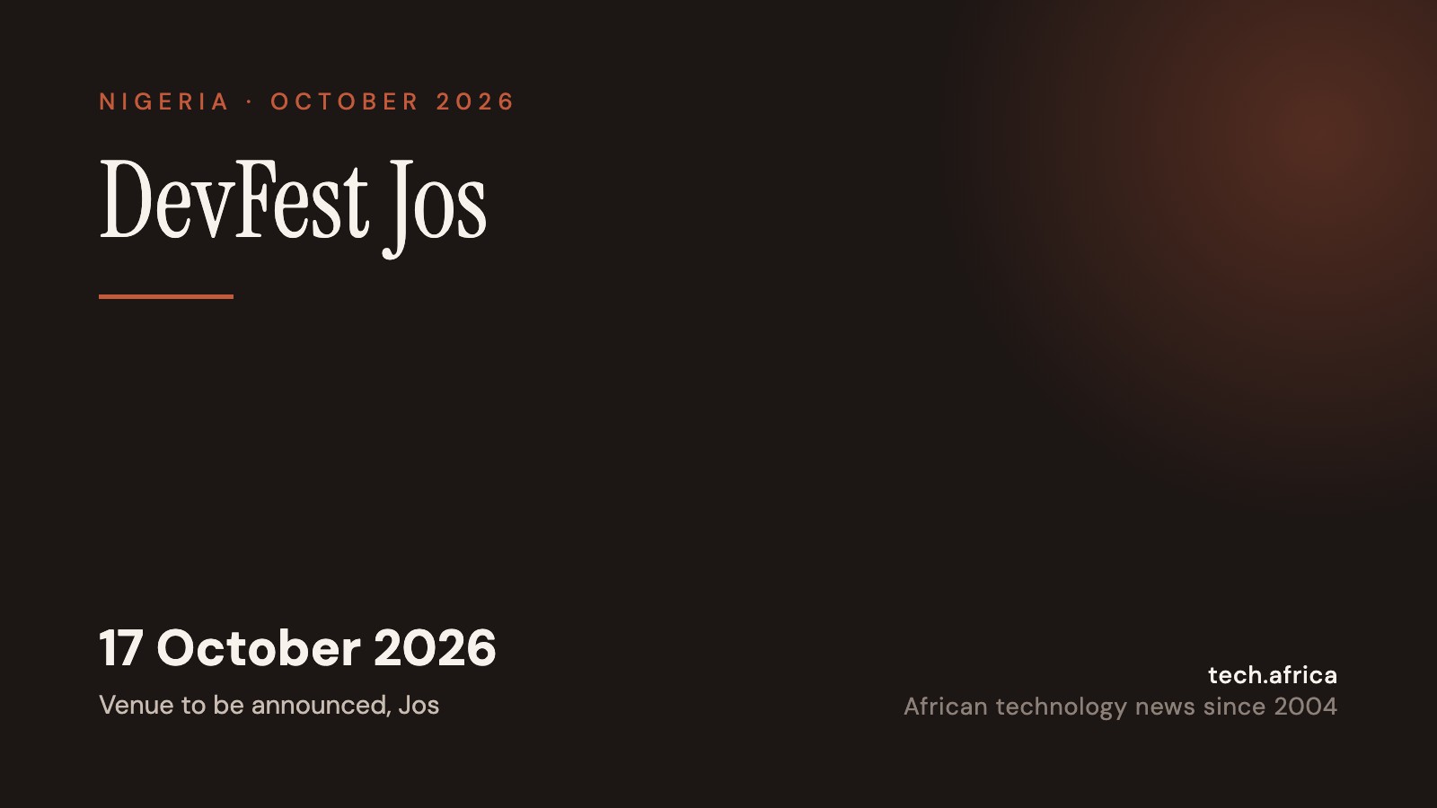 DevFest Jos 2026 set for 17 October 1 Event card: DevFest Jos, 17 October 2026, Venue to be announced, Jos