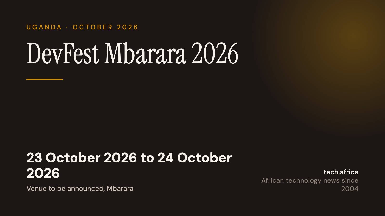 DevFest Mbarara marks five years for GDG Cloud Mbarara 1 Event card: DevFest Mbarara 2026, 23 October 2026 to 24 October 2026, Venue to be announced, Mbarara