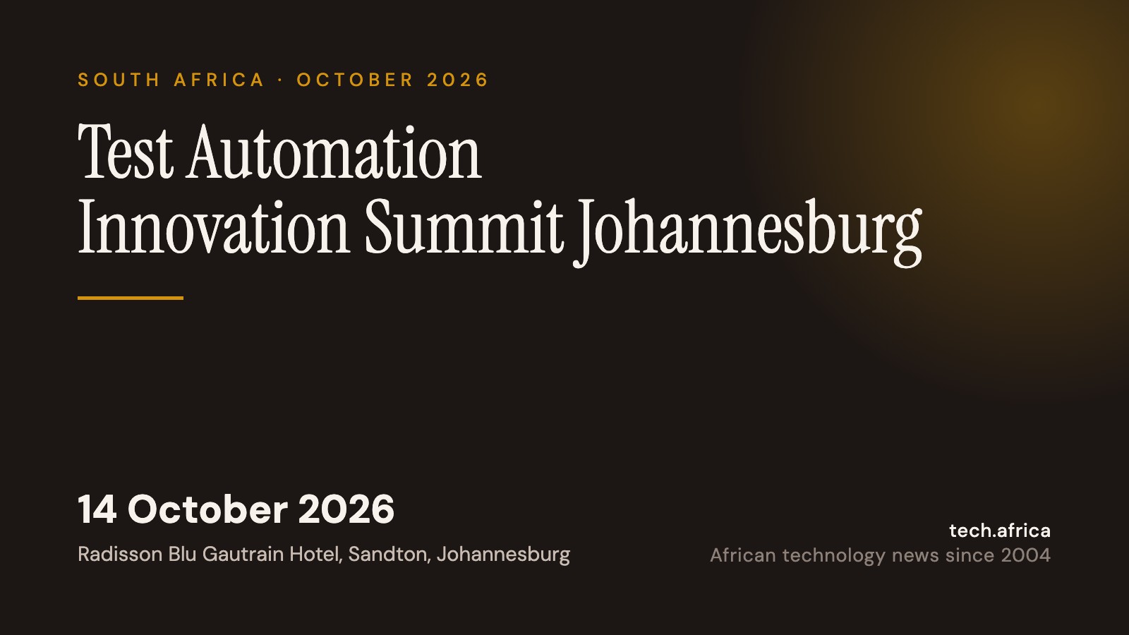 Test Automation Innovation Summit comes to Sandton 1 Event card: Test Automation Innovation Summit Johannesburg, 14 October 2026, Radisson Blu Gautrain Hotel, Sandton, Johannesburg
