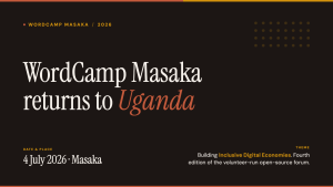 WordCamp Masaka 2026 set for 4 July in Uganda 2 wordcamp masaka 2026 hero